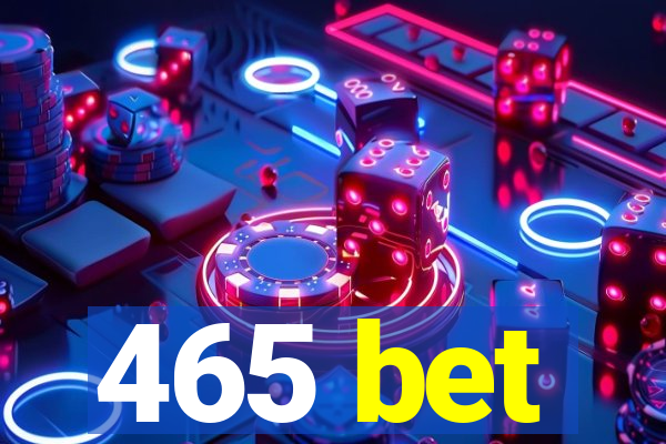 465 bet